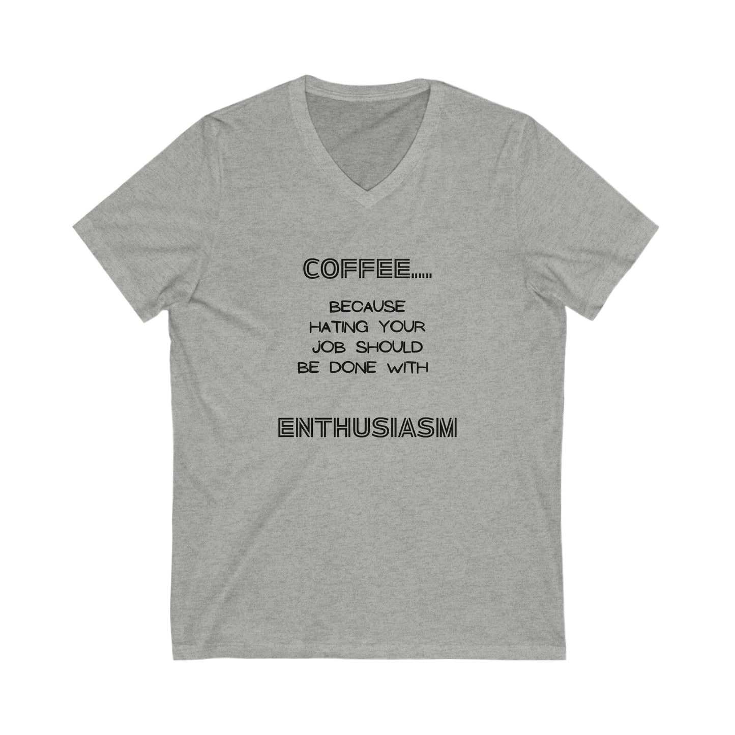 COFFEE...Because Hating Your Job Should Be Done With ENTHUSIASM