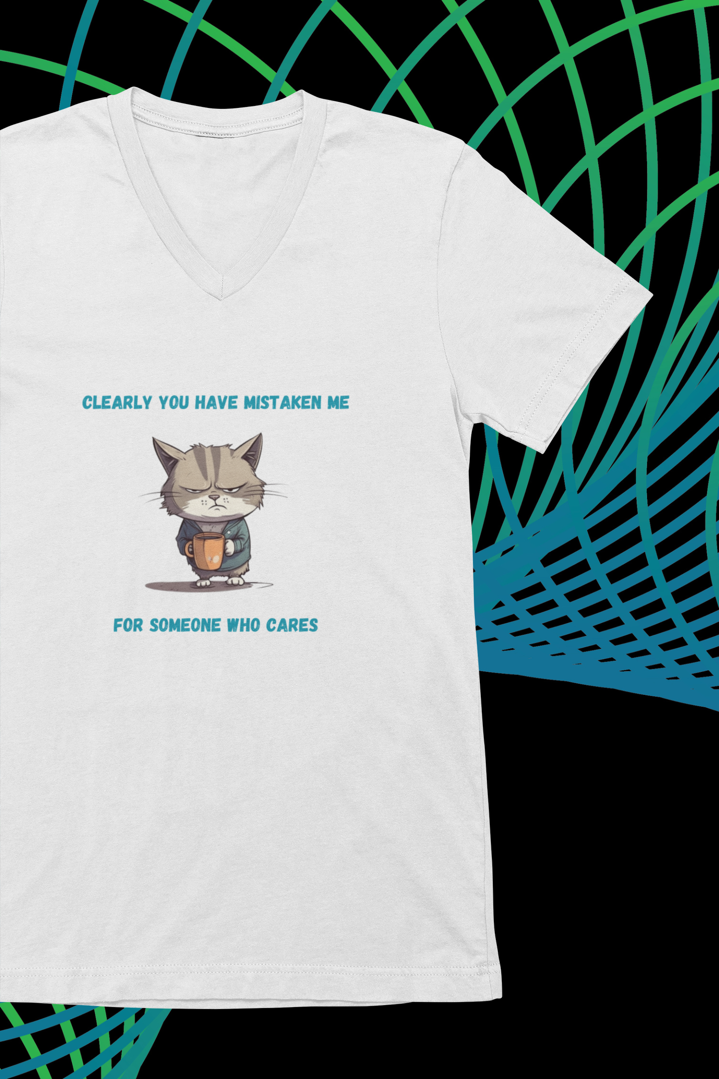 Clearly You Have Mistaken Me For Someone Who Cares