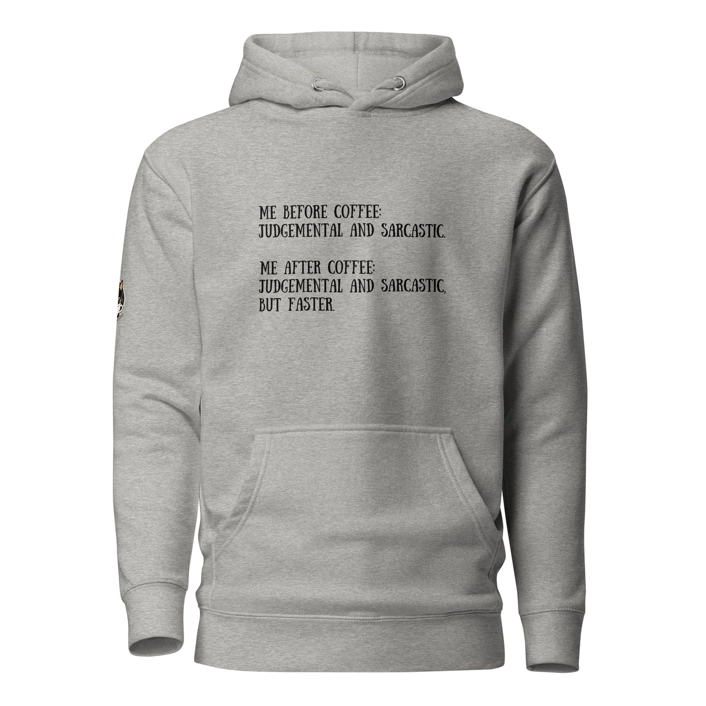 Me Before Coffee: Judgmental and Sarcastic