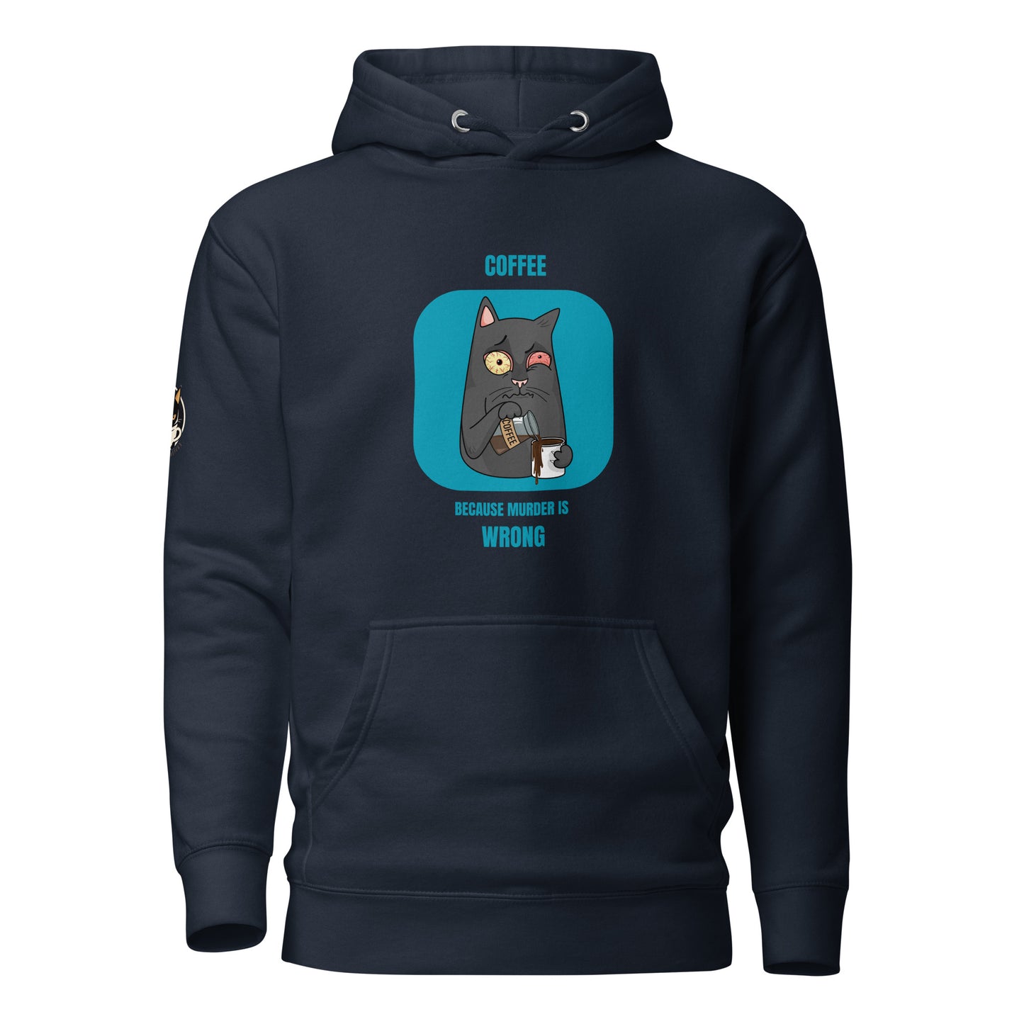 Coffee Because Murder Is Wrong Hoodie Blue