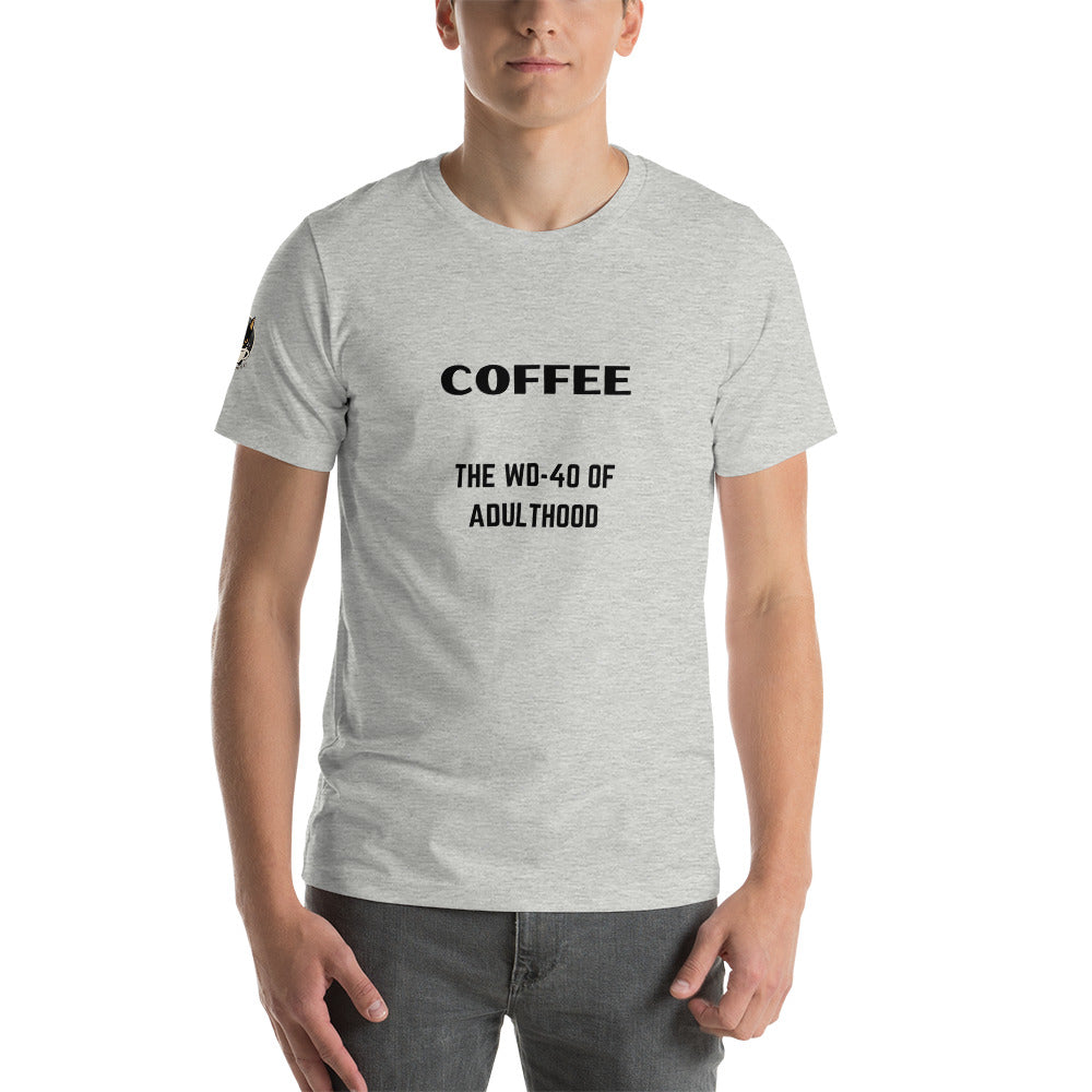 COFFEE...the WD-40 of Adulthood