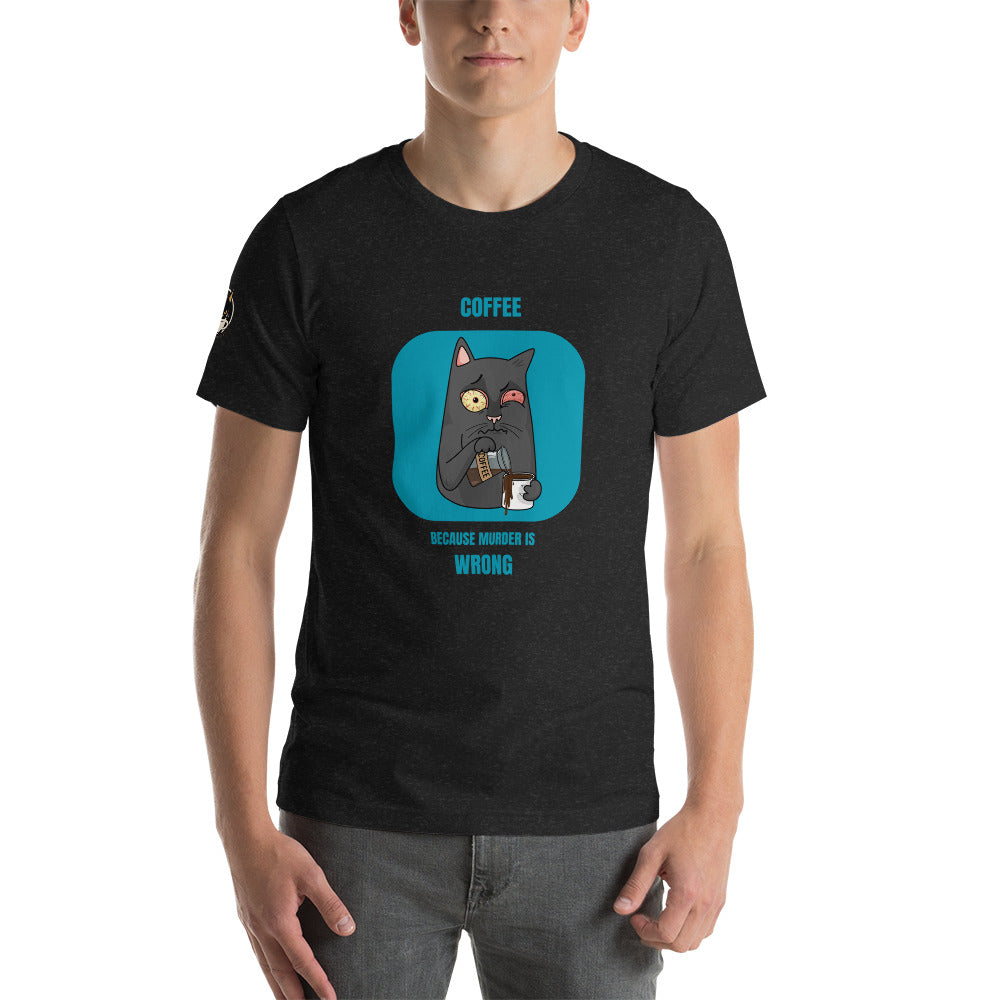 Coffee Because Murder Is Wrong Tee Black
