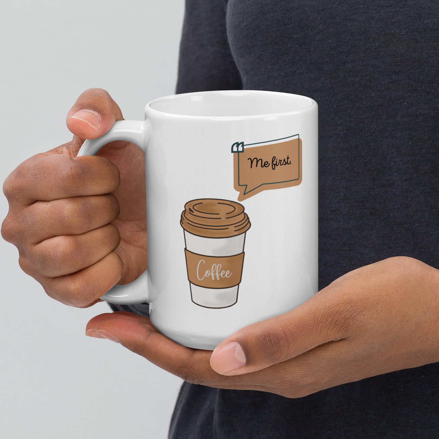 Me First Coffee Mug 15oz