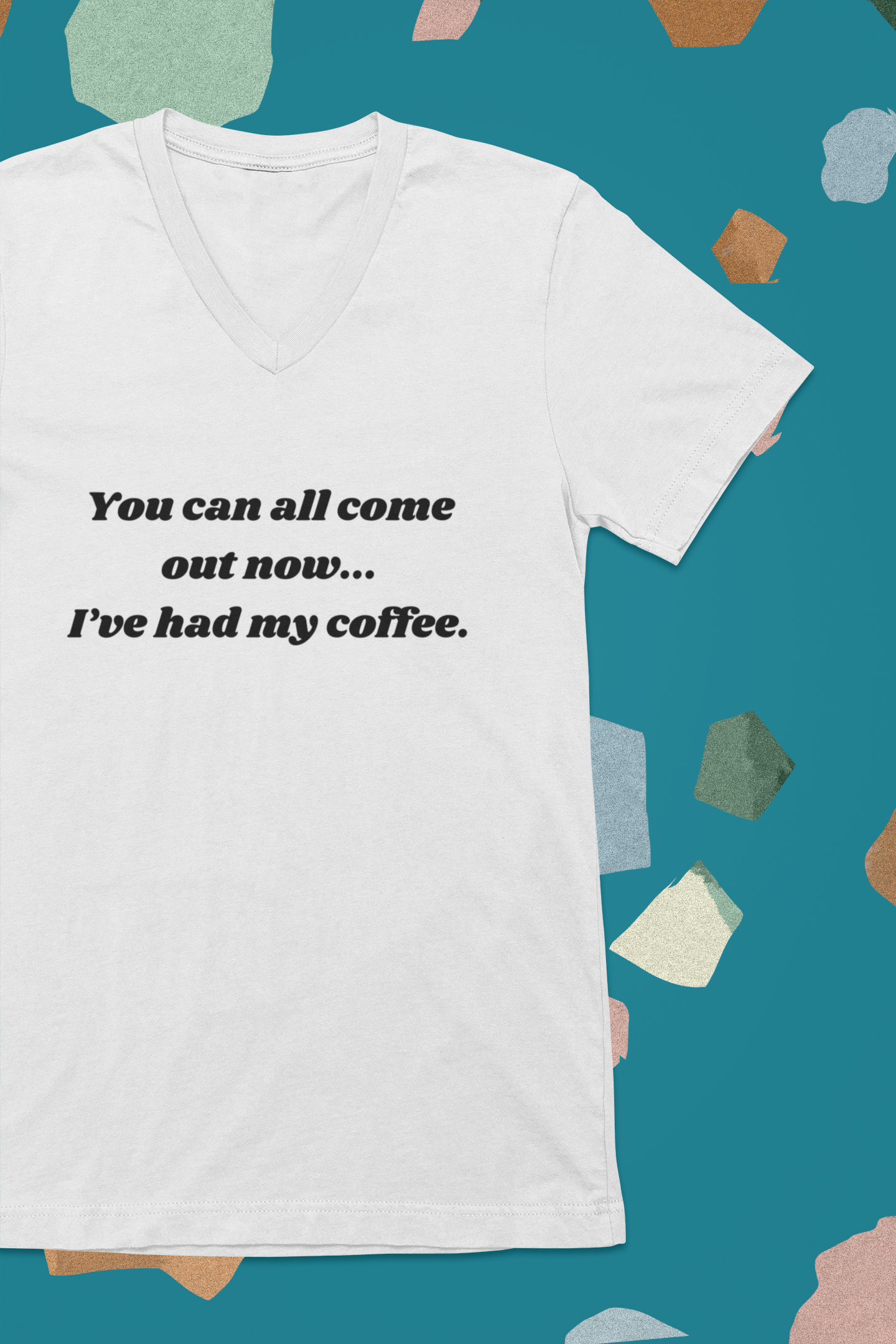 You Can All Come Out Now...I've Had My Coffee