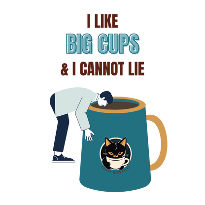 I Like Big Cups