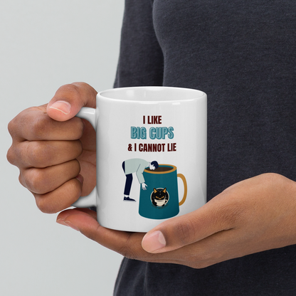 I Like Big Cups 11 oz mug