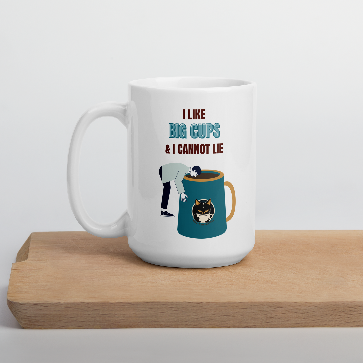 I Like Big Cups 150z mug